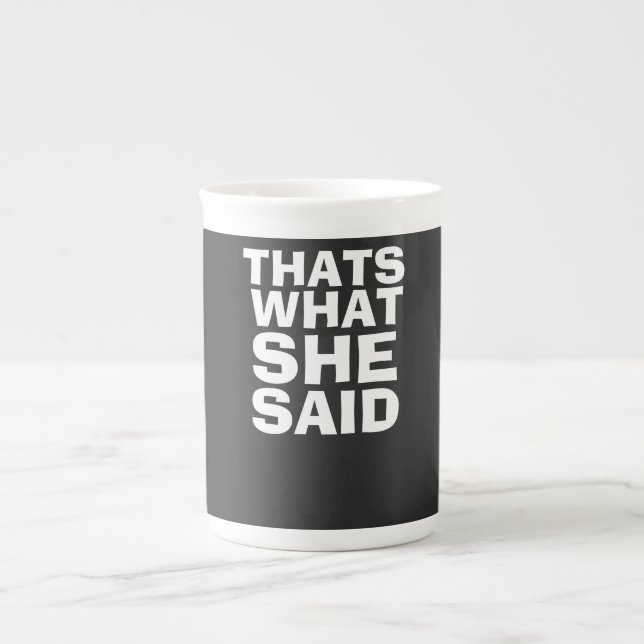 thats what she said mug (Front)