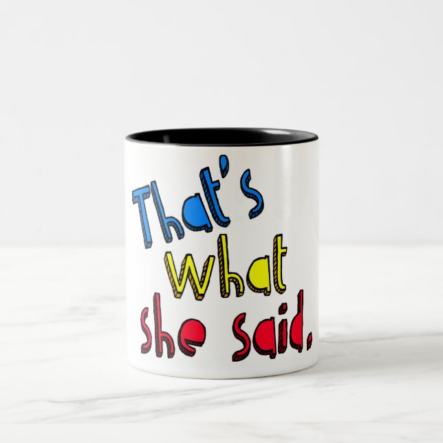 that's what she said mug (Center)