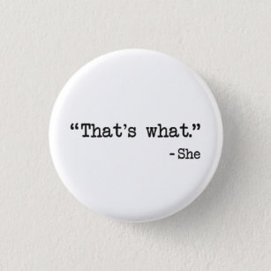 That's What She Said Quote 3 Cm Round Badge