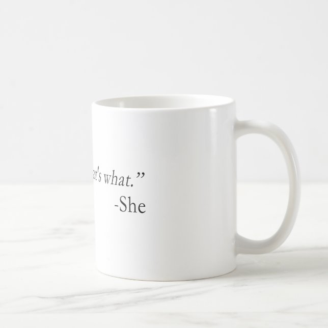 That's What She Said Quote Coffee Mug (Right)