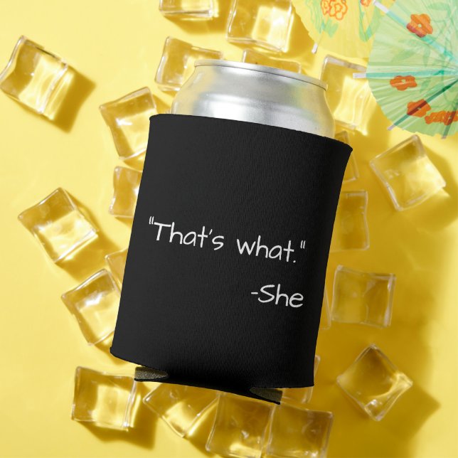 That's what she said quote funny can cooler (In Situ Summer)