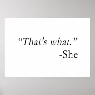 That's What She Said Quote Poster