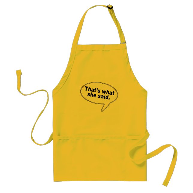 That's What She Said Talk Bubble T shirts Standard Apron (Front)