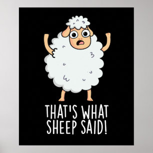 That's What Sheep Said Funny Animal Pun Dark BG Poster