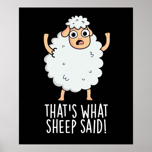 That's What Sheep Said Funny Animal Pun Dark BG Poster (Front)