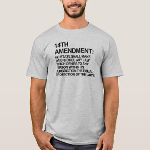 THE 14TH AMENDMENT T-Shirt