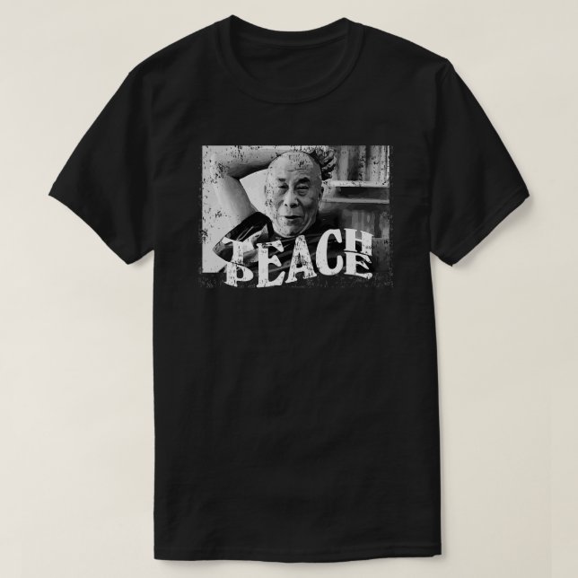 The 14th Dalai Lama Quote Tibet Teach Peace T-Shirt (Design Front)
