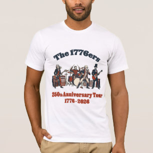 The 1776ers 250th Anniversary Tour Funny Patriotic T-Shirt