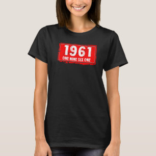 The 1961 Year of Birth for Men and Women Awesome B T-Shirt