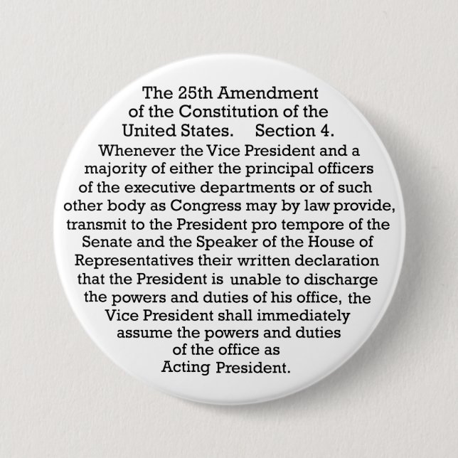 The 25th Amendment 7.5 Cm Round Badge (Front)