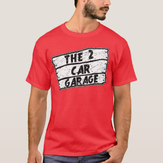 The 2 Car Garage boy friends T-Shirt