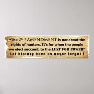 The 2nd Amendment is NOT about Hunter's Rights Poster