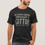 The 2nd Wedding Anniversary Is Cotton Gift T-Shirt<br><div class="desc">Vintage Wedding Anniversary Gift</div>