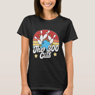 The 300 Club Bowler Funny Bowling T-Shirt