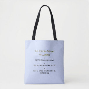 "The 3 Golden Rules of Accounting" Tote Bag