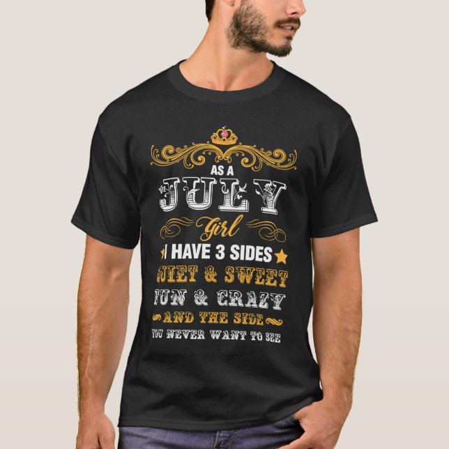 The 3 Sides Of A July Girl Birth Month T-Shirt (Front)
