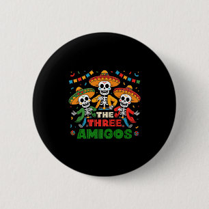 The 3 three amigos three friends tres amigos cinco 6 cm round badge