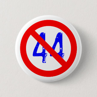 The 44th President sucks! 6 Cm Round Badge