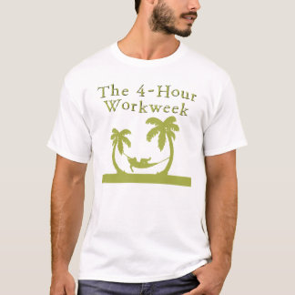 The 4-Hour Workweek T-Shirt