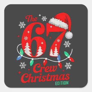 The 67 Christmas Crew Edition Six Seven Brainrot   Square Sticker