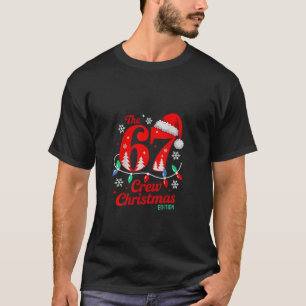 The 67 Christmas Crew Edition Six Seven Brainrot T-Shirt