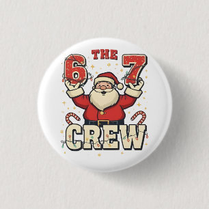 The 6 7 Crew Funny Santa Christmas Meme 3 Cm Round Badge