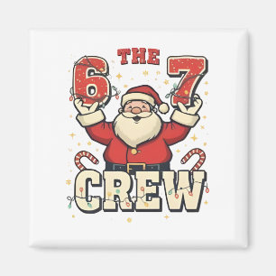 The 6 7 Crew Funny Santa Christmas Meme Magnet