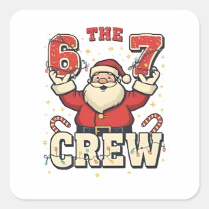 The 6 7 Crew Funny Santa Christmas Meme Square Sticker