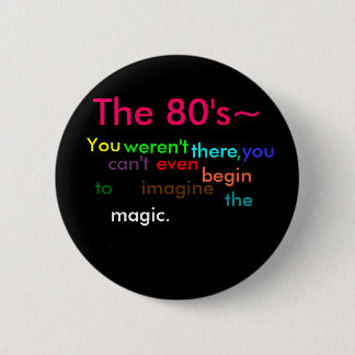 The 80's 6 cm round badge
