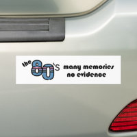 The 80s- many memories, no evidence