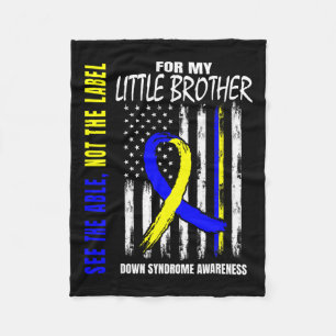 The Able Not Label Down Syndrome Little Brother Us Fleece Blanket