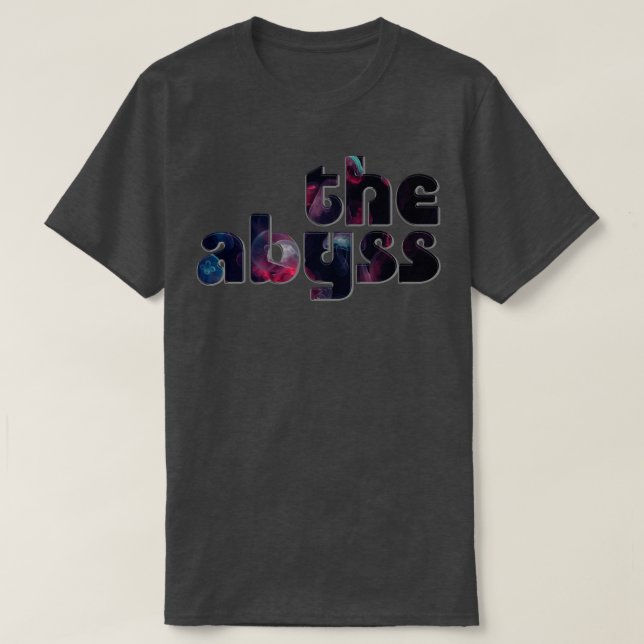 the abyss T-Shirt (Design Front)