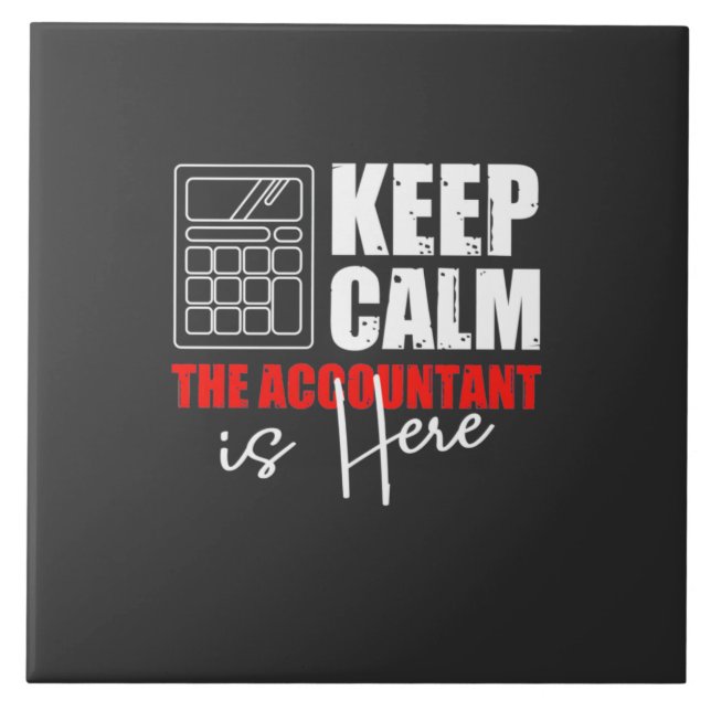 The Accountant Is Here Ceramic Tile (Front)