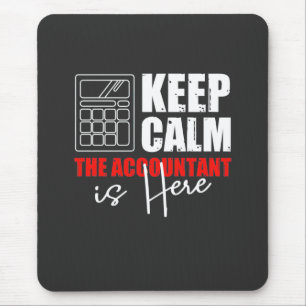 The Accountant Is Here Mouse Pad