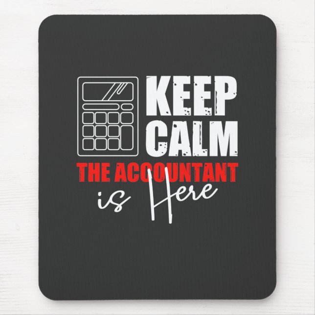 The Accountant Is Here Mouse Pad (Front)
