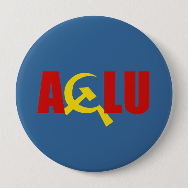 The ACLU is communist 10 Cm Round Badge (Front)