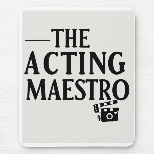 The acting maestro mouse pad (Front)