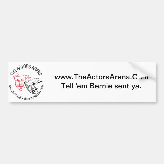 The Actors Arena Bumper Sticker - "Tell 'em Bernie (Front)