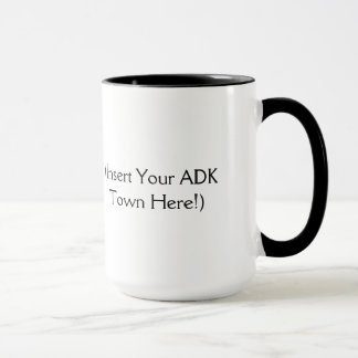 The Adirondacks are Calling - Insert Your ADK Town Mug