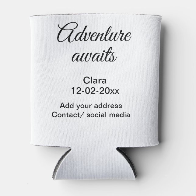 The adventure begins add name date year place can cooler (Front)