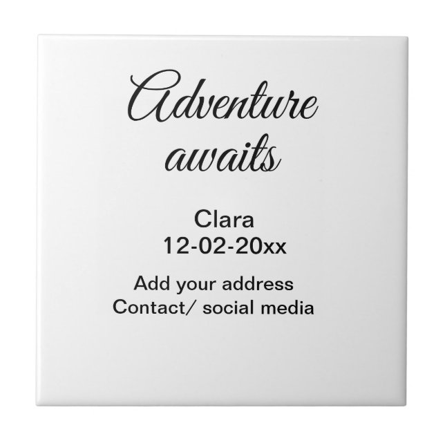 The adventure begins add name date year place ceramic tile (Front)
