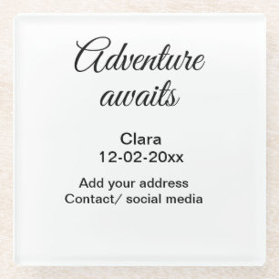 The adventure begins add name date year place glass coaster
