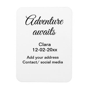 The adventure begins add name date year place magnet