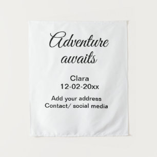 The adventure begins add name date year place tapestry