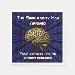The AI Singularity Has Arrived Napkin