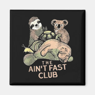 The Aint Fast Club Koala Sloth Turtle  Magnet