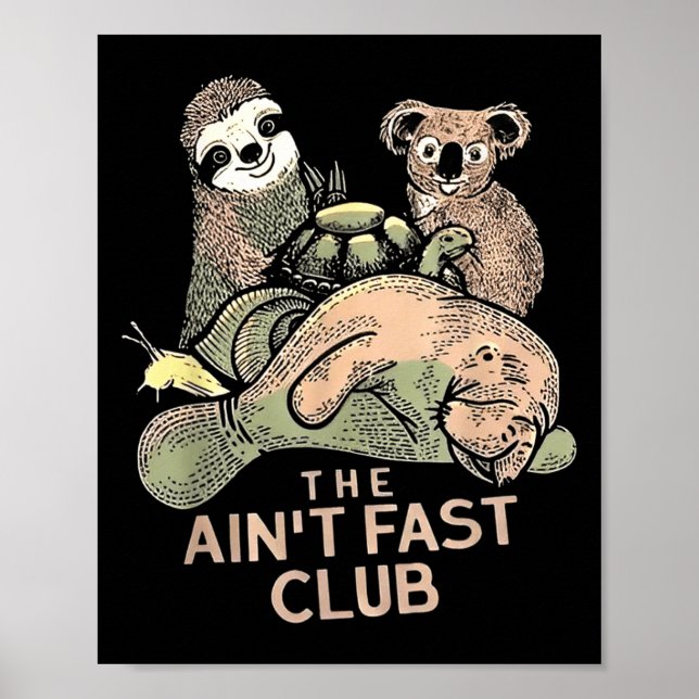The Aint Fast Club Koala Sloth Turtle  Poster (Front)
