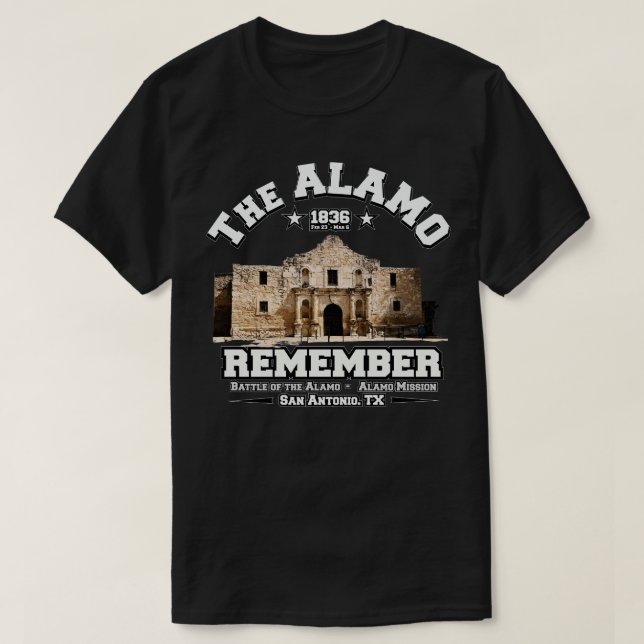 The ALAMO 1836 Remember T-Shirt (Design Front)