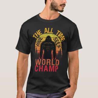 The All Time Hide And Seek World Champ T-Shirt