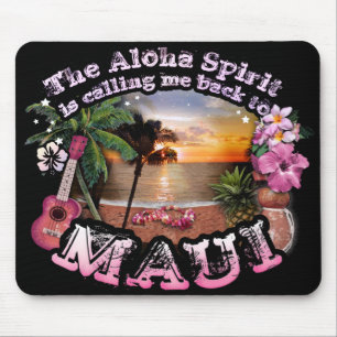 The Aloha Spirit is calling me back to Maui Mouse Pad